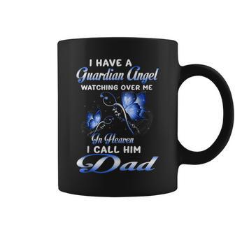 I Have A Guardian Angel Watching Over Me In Heaven Dad Coffee Mug - Monsterry DE