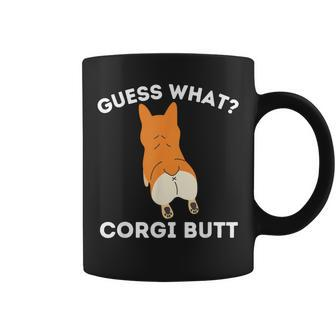 Guess What Corgi Butt Welsh Corgi Owner Dog Lover Coffee Mug - Monsterry CA