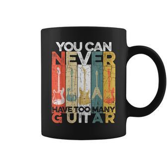 You Can Never Have Too Many Guitars Music Guitar Lover Coffee Mug | Crazezy CA