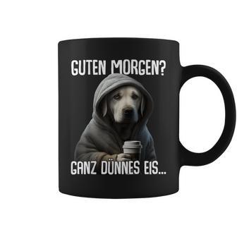 Guten Morgen Ganz Dünnes Eis- Morgenmuffel Labrador Tassen - Seseable