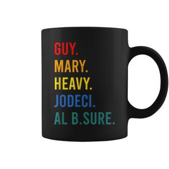 Guy & Mary & Heavy & Jodeci & Al Bsure Quote Coffee Mug | Crazezy AU