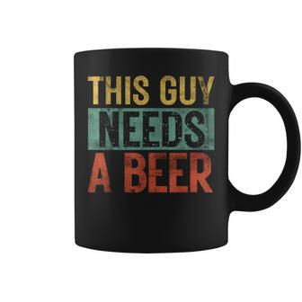 This Guy Needs A Beer Pun Dad Birthday Father's Day Coffee Mug - Thegiftio UK
