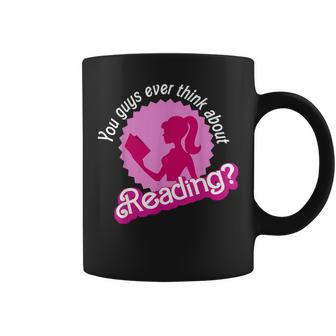You Guys Ever Think About Reading Coffee Mug | Mazezy CA