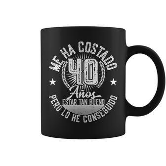 Me Ha Costado 40 Años Cumpleaños Hombres Mujeres Camiseta Taza de café - Regaloses