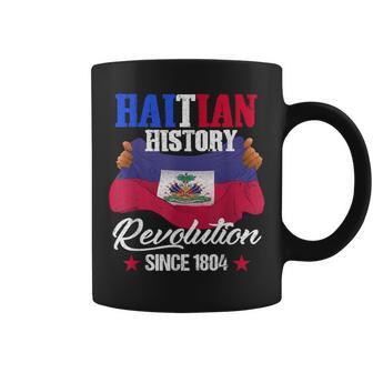 Haitian History Revolution Since 1804 Haiti Flag Pride Coffee Mug - Monsterry UK