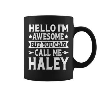 Haley Surname Awesome Call Me Haley Family Last Name Haley Coffee Mug - Seseable