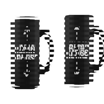 Half Man Half Horse Horse Lovers Apparel Coffee Mug - Thegiftio