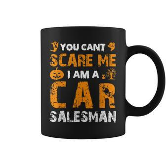 Halloween You Can't Scare A Car Salesman Costume Quote Coffee Mug | Crazezy DE