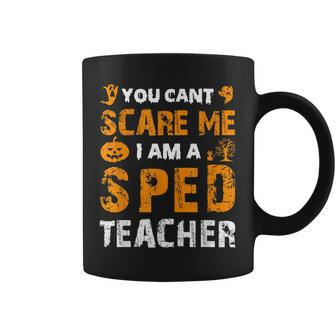 Halloween You Can't Scare Sped Teacher Costume Quote Coffee Mug | Crazezy DE