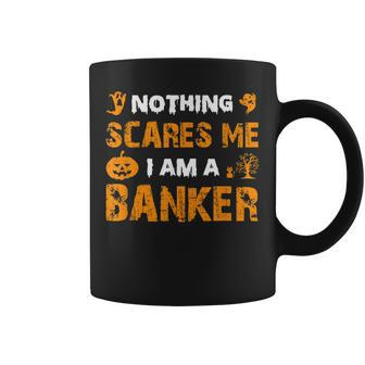 Halloween Nothing Scares Banker Costume Quote Coffee Mug | Crazezy CA