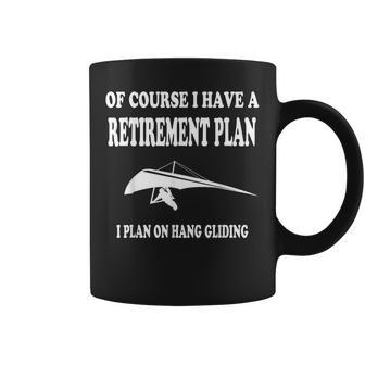 Hang Gliding Hang Glider Retirement Plan Coffee Mug - Monsterry