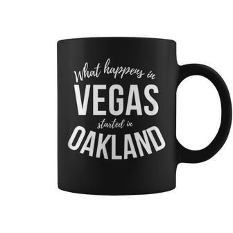 What Happens In Vegas Started In Oakland Perfect Sporty Coffee Mug - Monsterry