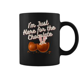 Happy Easter Sunday I'm Just Here For The Chocolate Holiday Coffee Mug - Seseable