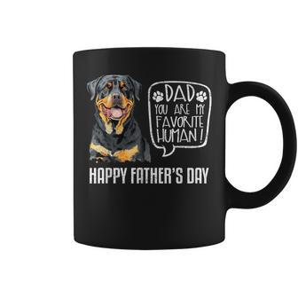 Happy Father's Day Rottweiler Dad You Are My Favorite Human Coffee Mug - Thegiftio UK
