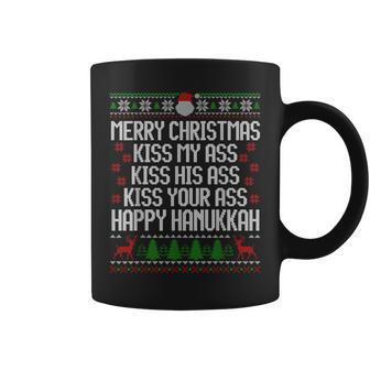 Happy Hanukkah Kiss My Ass His Ass Your Ass Merry Christmas Coffee Mug - Monsterry