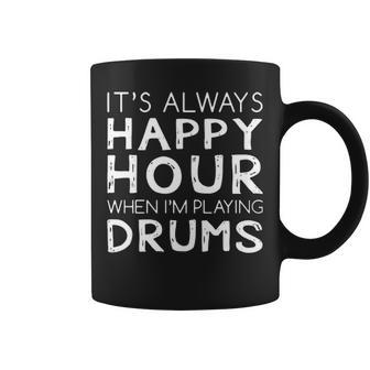 Happy Hour Playing Drums Coffee Mug | Mazezy
