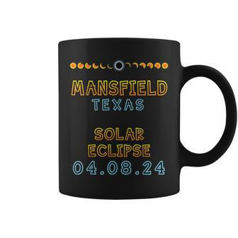 Happy Totality Solar Eclipse In Mansfield Texas 04 08 2024 Coffee Mug | Mazezy