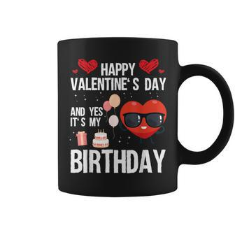 Happy Valentines Day And Yes It Is My Birthday V-Day Pajama Coffee Mug - Monsterry CA