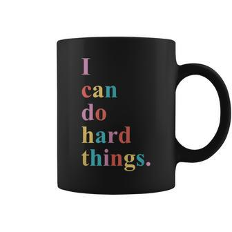 I Can Do Hard Things Coffee Mug - Monsterry AU