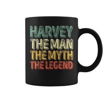 Harvey The Man The Myth The Legend First Name Harvey Coffee Mug - Seseable