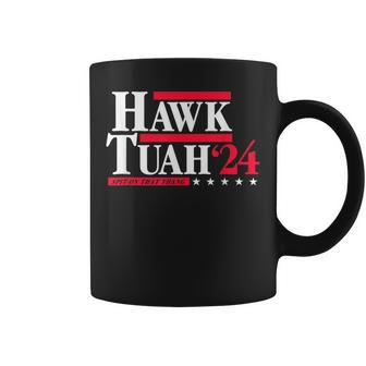 Hawk Tuah 24 Spit On That Thang Election Coffee Mug - Monsterry
