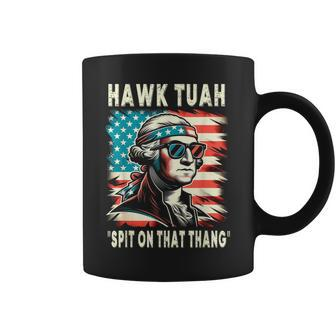 Hawk Tush Spit On That Thing Georg Washington July 4Th Coffee Mug - Monsterry DE