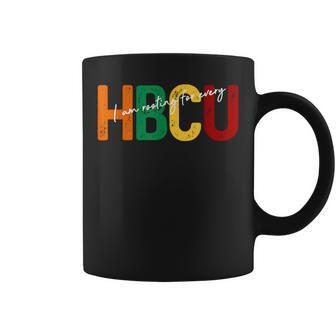 Hbcu Black History Month I'm Rooting For Every Hbcu Grad Coffee Mug - Seseable
