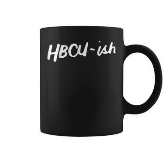 Hbcu Ish Historical Black College Alumni Coffee Mug - Monsterry CA