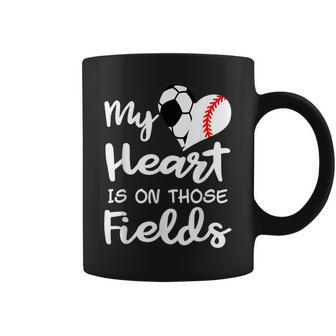 My Heart Is On Those Fields Soccer Baseball Player Mom Coffee Mug - Monsterry