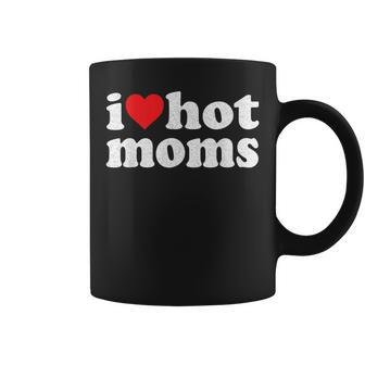 I Heart Hot Moms I Love Hot Moms Distressed Retro Vintage Coffee Mug | Mazezy AU
