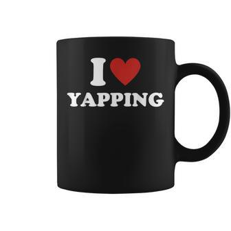 I Heart Yapping I Love Yapping Coffee Mug - Seseable