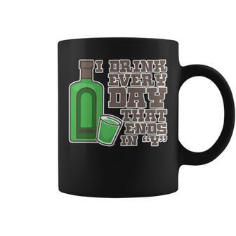 Heavy Drinker I Drink Every Day That Ends In Y Coffee Mug | Crazezy UK