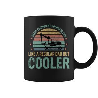 Heavy Equipment Operator Dad Cooler Fathers Day Coffee Mug - Monsterry
