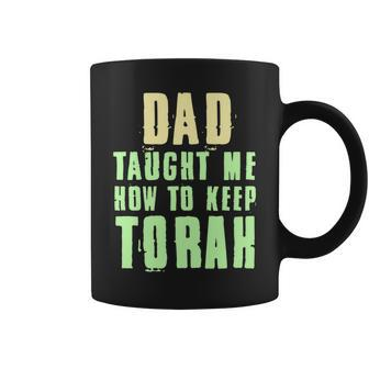 Hebrew Israelite Dad Taught Me How To Keep Torah Judah Coffee Mug - Monsterry DE