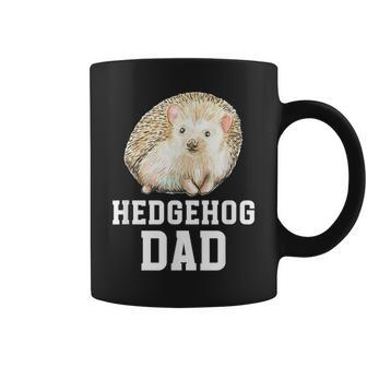 Hedgehog Dad Hedgehog Lover Hedgehog Boy Hedgehogs Coffee Mug - Monsterry