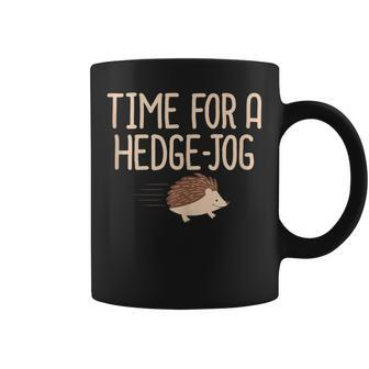 Hedgehog Time For A Hedge Jog Jogging Work Out Pun Coffee Mug - Monsterry DE