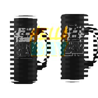 Hella Bay Area Hella Bay The Bay Area Hyphy Thizz Coffee Mug - Monsterry