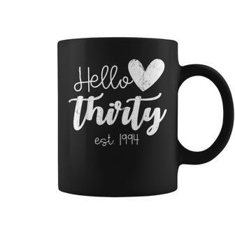 Hello Thirty Est 1994 30 Years Old 30Th Birthday Coffee Mug - Monsterry