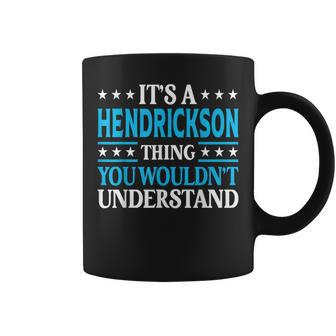 Hendrickson Thing Surname Family Last Name Hendrickson Coffee Mug - Seseable