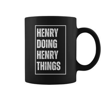 Henry Doing Henry Things Lustigerornamen Geburtstag Tassen - Seseable