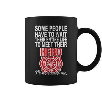 My Hero Raised Me Daughter Son Firefighter Dad Mom Coffee Mug - Monsterry