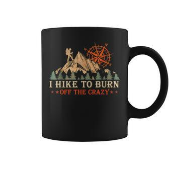 I Hike To Burn Off The Crazy Mountain Hiking Lovers Coffee Mug - Thegiftio UK