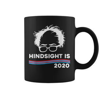 Hindsight Is 2020 Bernie Sanders 2020 Coffee Mug - Monsterry UK