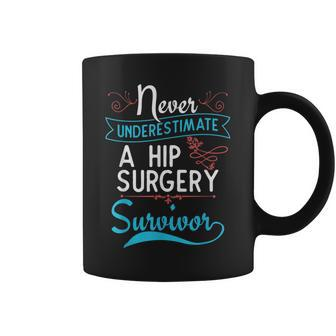 Hip Surgery T A Hip Surgery Survivor Coffee Mug - Monsterry DE