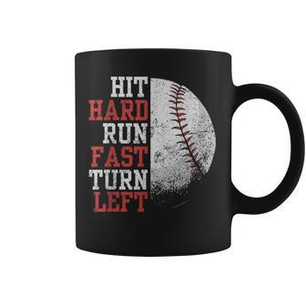 Hit Hard Run Fast Turn Left Baseball Player Fan Coffee Mug - Seseable