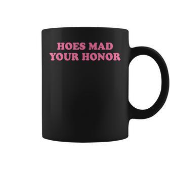 Hoes Mad Your Honor Meme Coffee Mug - Monsterry