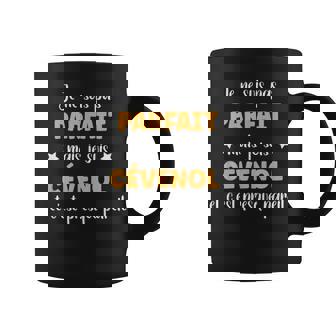 Homme Cévennes Homme Je Suis Pas Parfait Mais Cévenol Tasse - Cadeauxyz