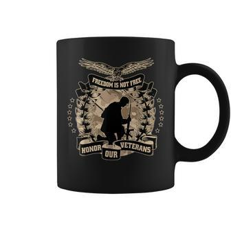 Honor Our Veterans Freedom Is Not Free Military Veterans Day Coffee Mug - Monsterry AU