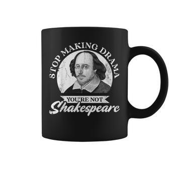 Hörauf Drama Zu Machen Du Bist Nicht Shakespeare Tassen - Geschenkecke