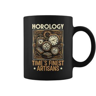 Horology Watch Collector Clock Lover Watchmaker Horologist Coffee Mug - Monsterry AU
